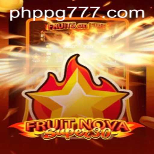 Discover the Thrills of FruitrNovaSupe30: A Unique Gaming Experience
