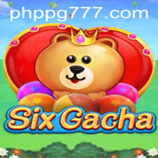 Exploring SixGacha: The PHPPG Revolution in Mobile Gaming